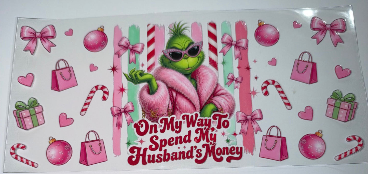 Spend Husband Money - 16oz UV DTF Cup Wrap