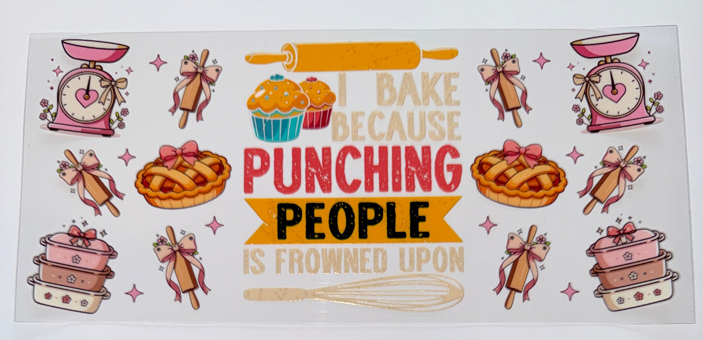 Bake, Punch People - 16oz UV DTF Cup Wrap