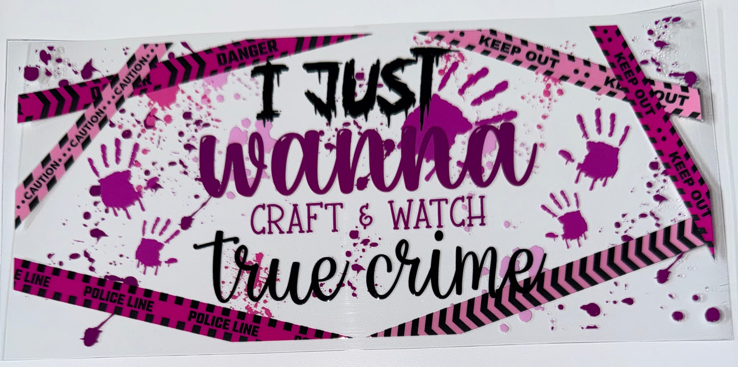 Craft & Watch True Crime - 16oz UV DTF Cup Wraps