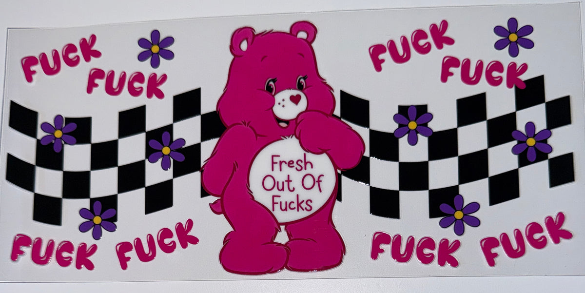 Fresh Out of Fucks - 16oz Uv DTF Cup Wrap