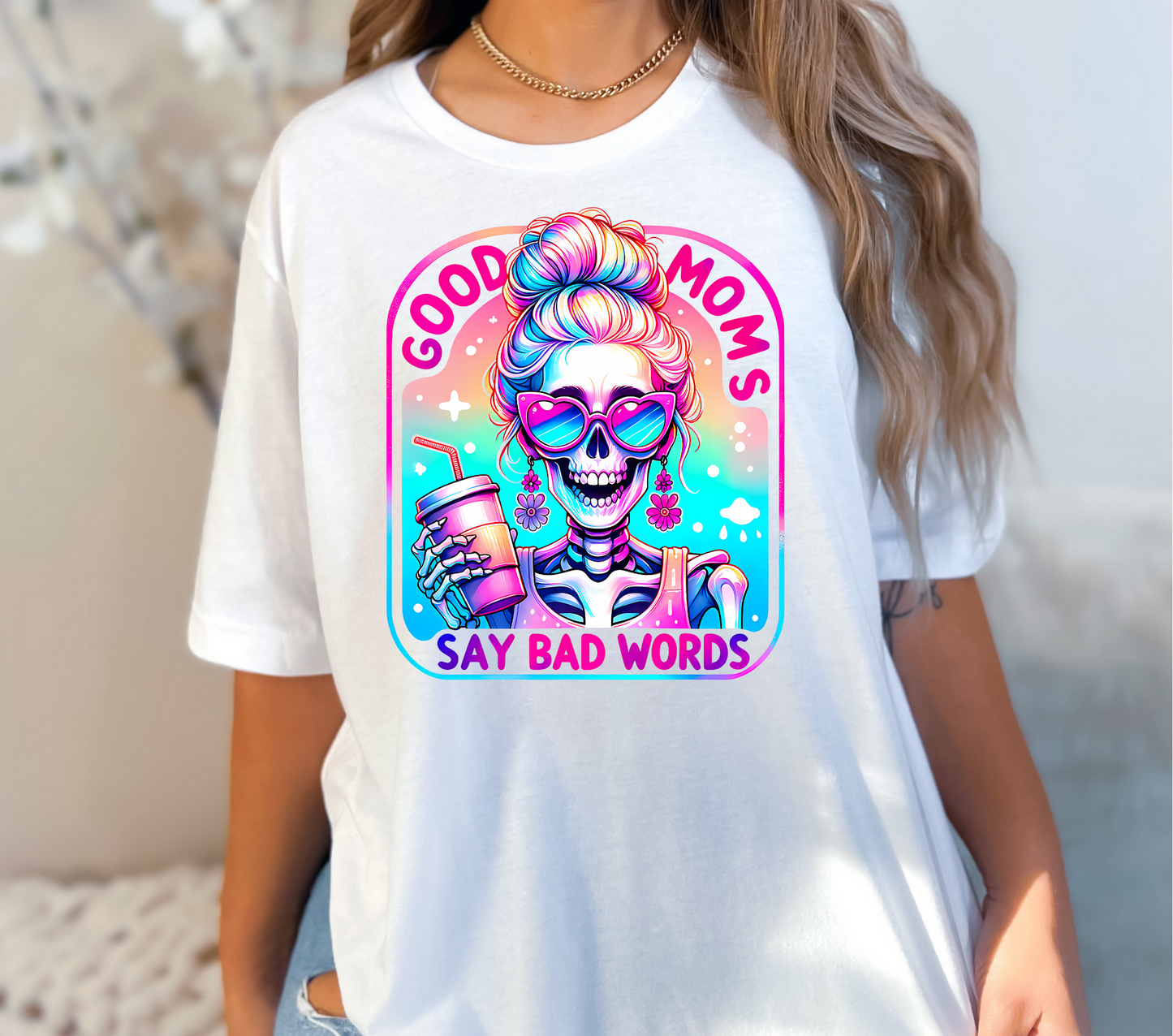 GOOD MOMS SAY BAD WORDS - DTF TRANSFER