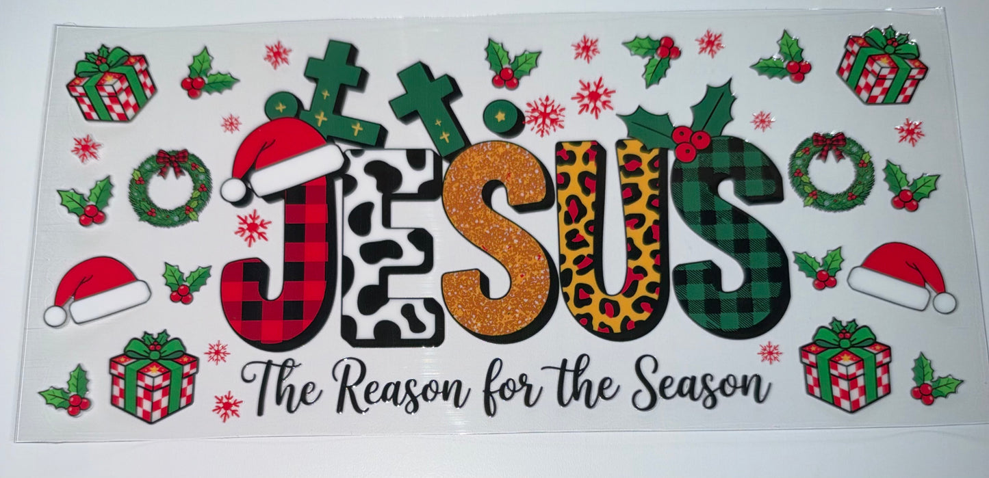Jesus the reason - 16oz UV DTF Cup Wrap