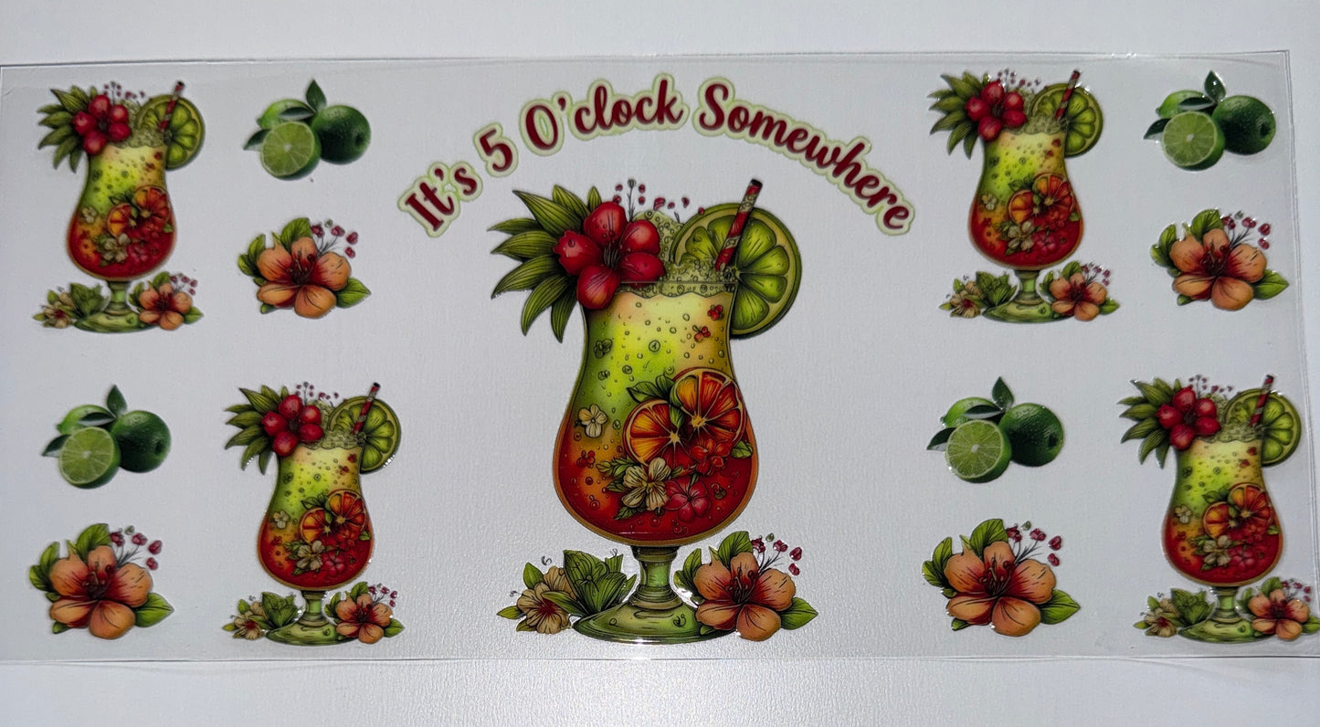 5 O'Clock Somewhere - 16oz Uv DTF Cup Wrap