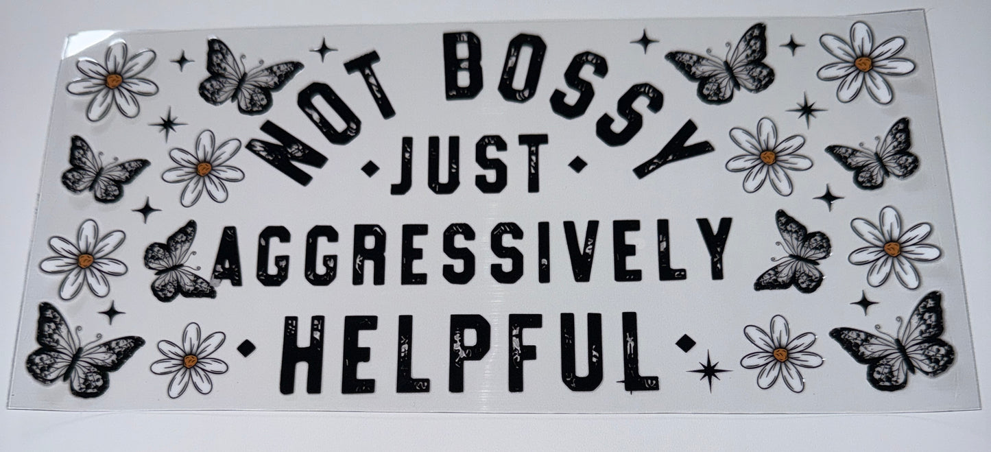 Not Bossy - 16oz Uv DTF Cup Wrap