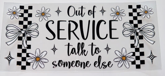 Out of Service - 16oz UV DTF Cup Wrap