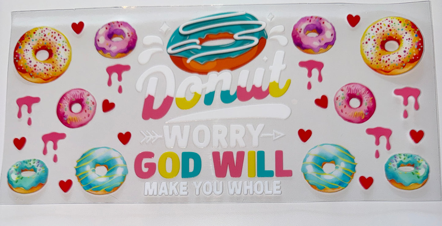 Donut Worry - 16oz UV DTF Cup Wrap