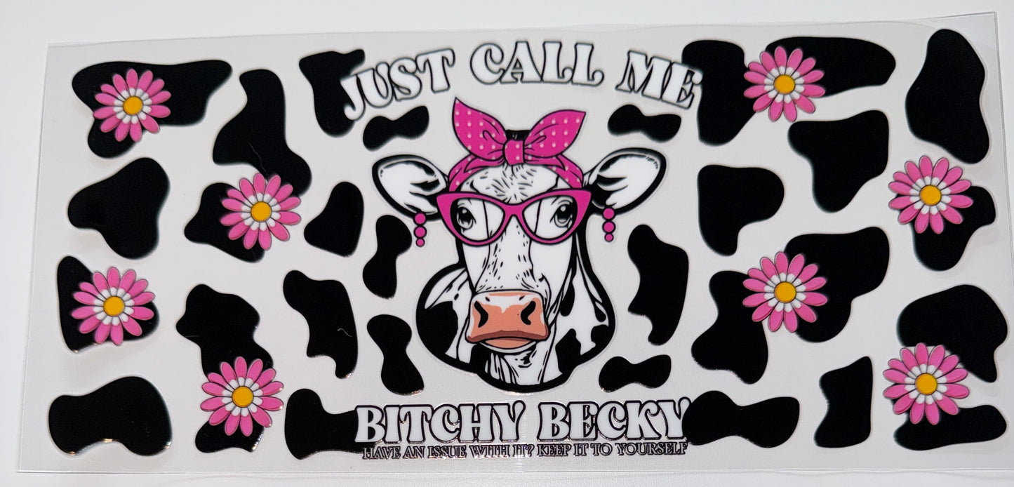 Bitchy Becky - 16oz UV DTF Cup Wrap