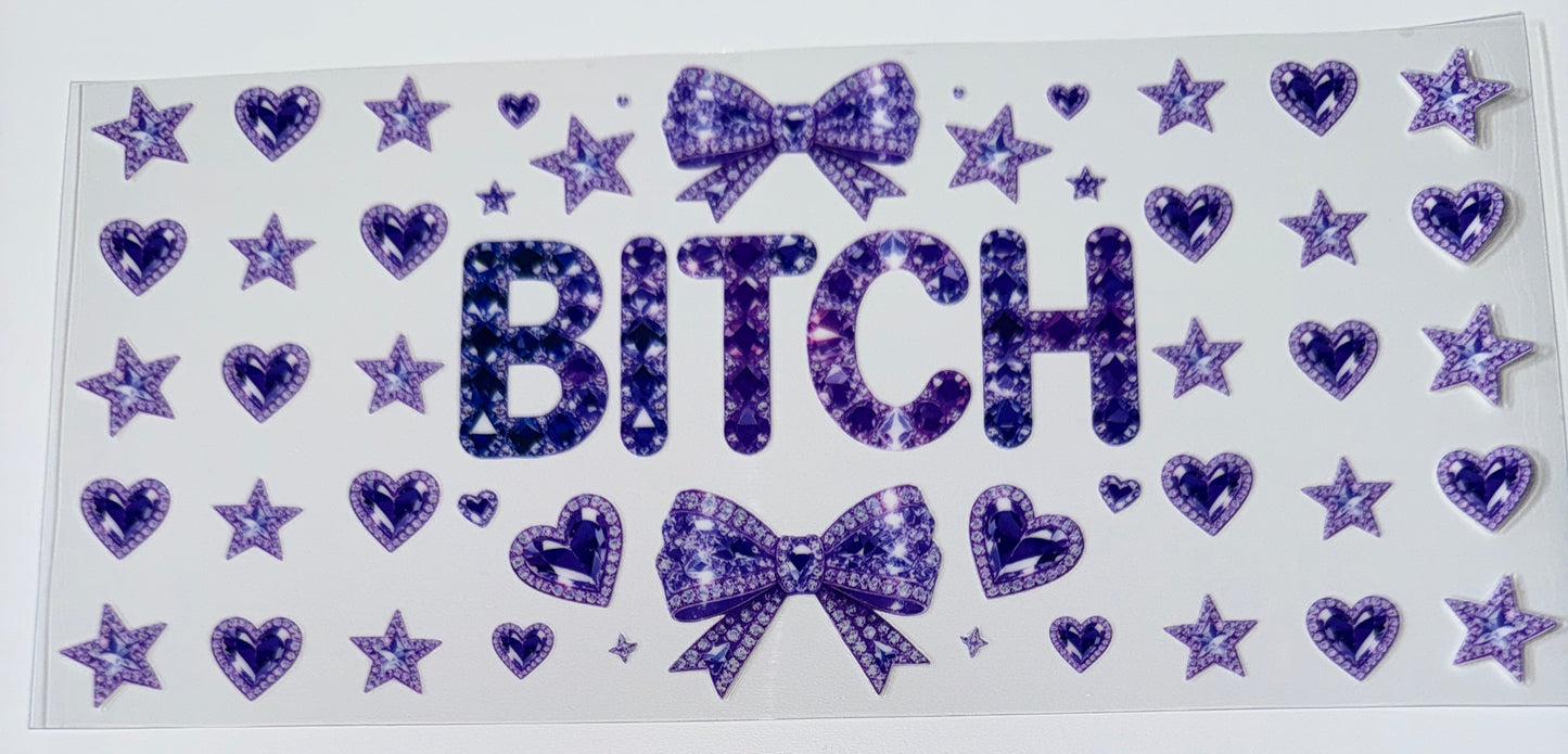 Bitch - 16oz UV DTF Cup Wraps