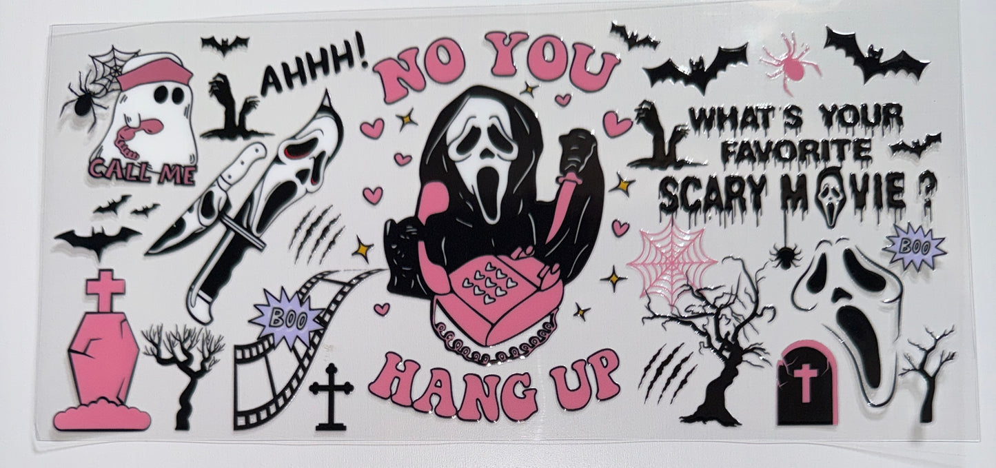 No You Hang Up - 16oz UV DTF Cup Wrap