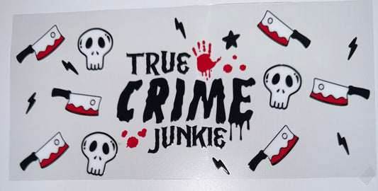 True Crime Junkie - 16oz UV DTF Cup Wrap