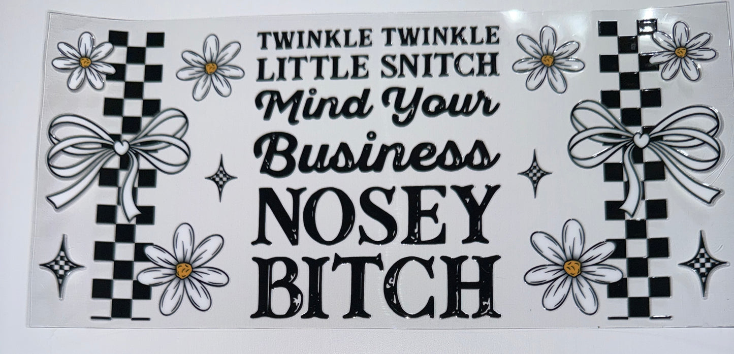 Nosey Bitch - 16oz UV DTF Cup Wrap