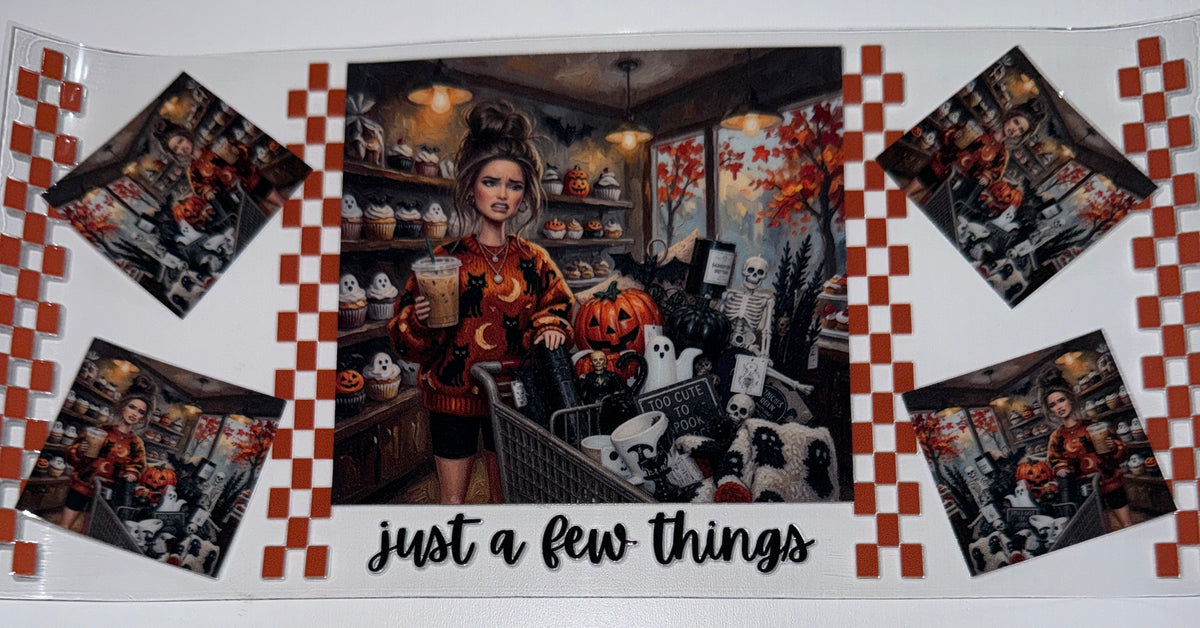 Just a few Things Halloween - 16oz UV DTF CUP WRAP