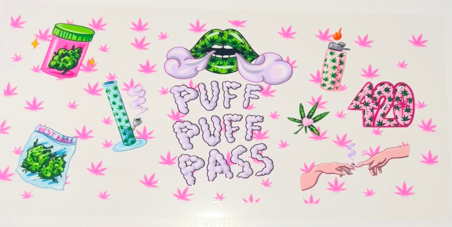 PUFF PUFF PASS - 16oz UV DTF CUP WRAP