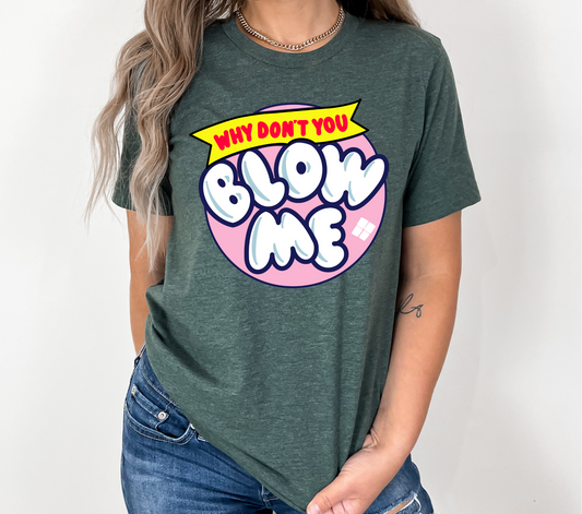 BLOW ME - DTF TRANSFER