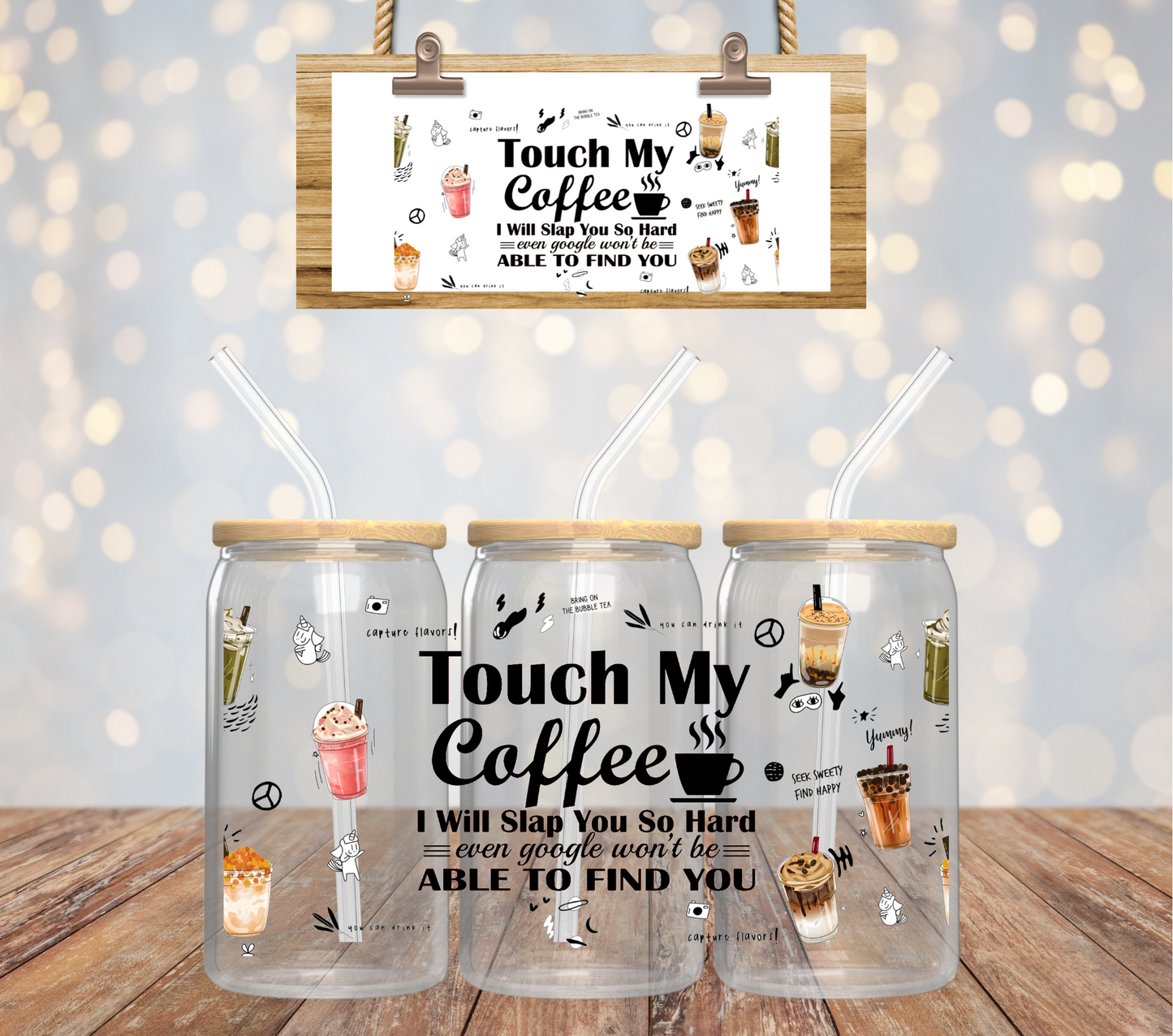 Touch My Coffee - 16oz UV DTF CUP WRAP