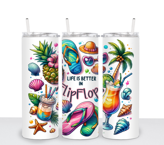 Life is Better in Flip Flops Sublimation Tumbler