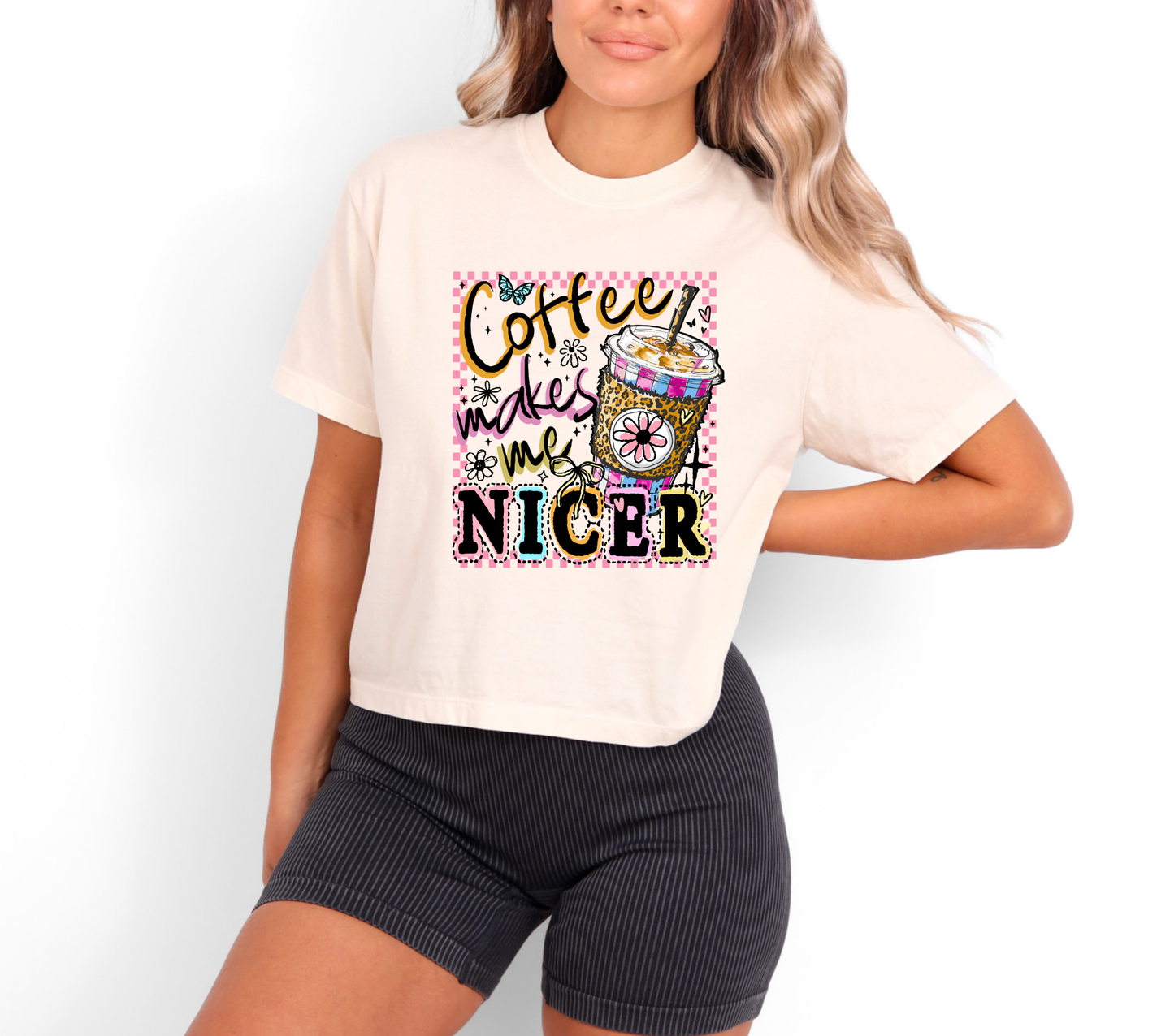 Coffee Makes me Nicer -  DTF Transfer