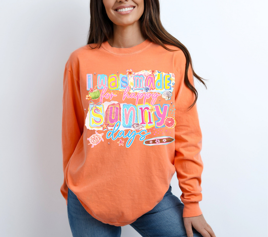 Made for Happy Sunny Days - DTF Transfer