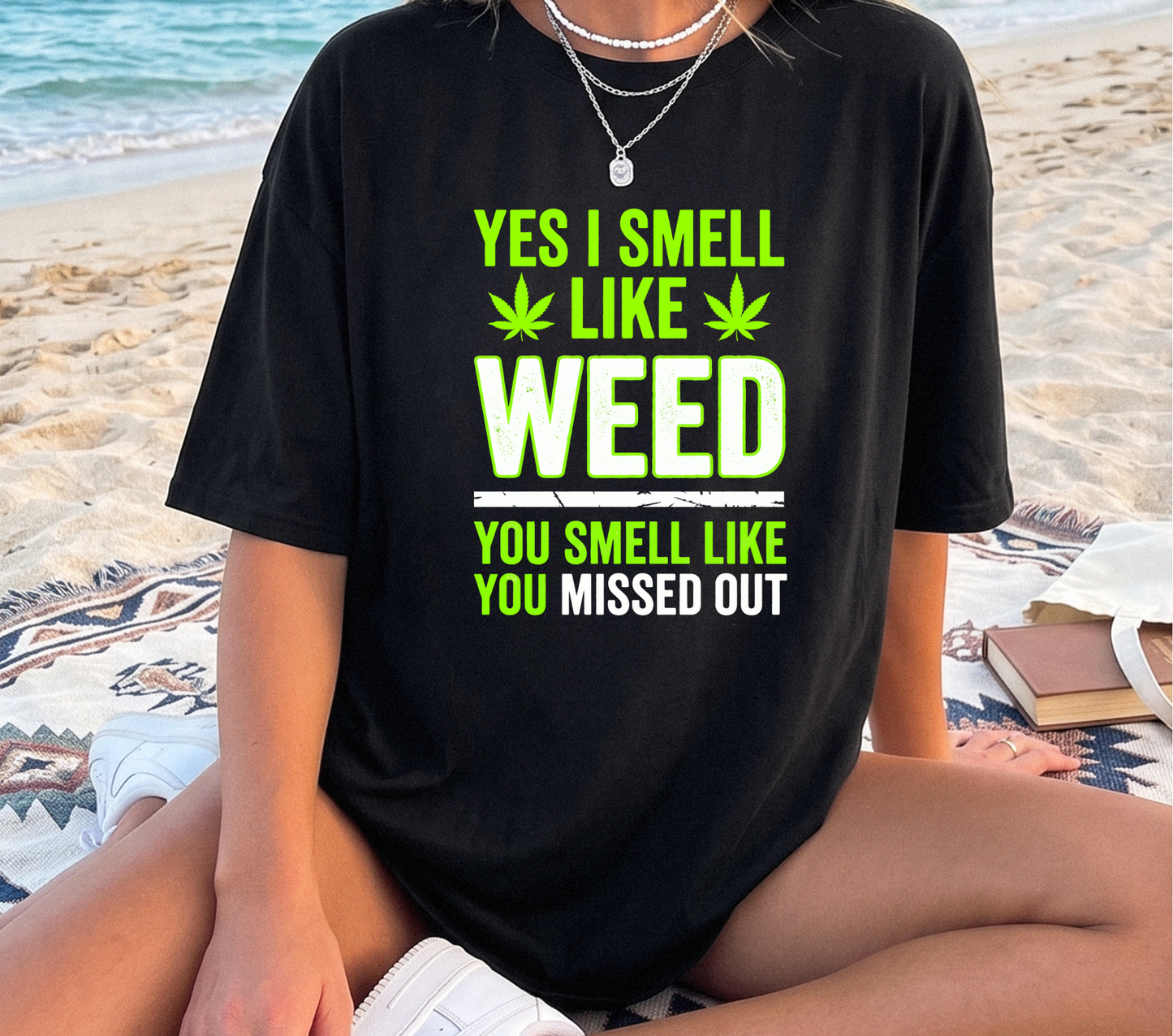 Smell Like Weed - DTF Transfer