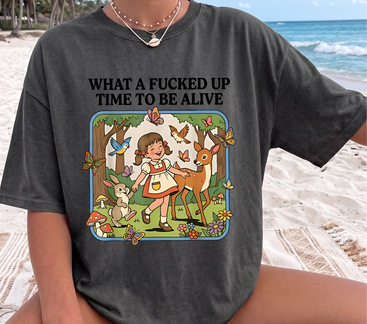 Fucked Up Time to be Alive - DTF TRANSFER