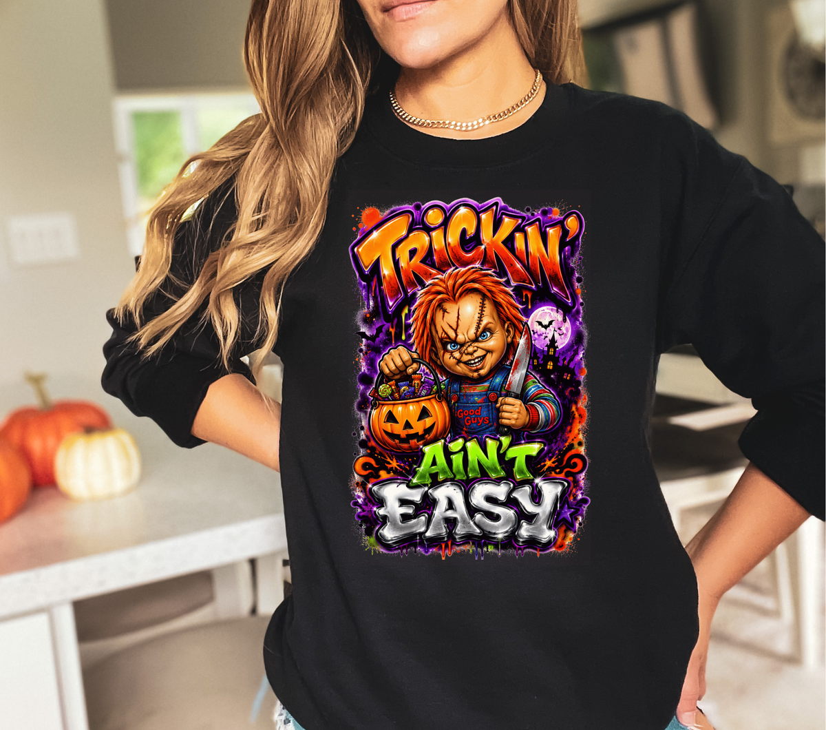 Trickin Ain't Easy - DTF Transfer