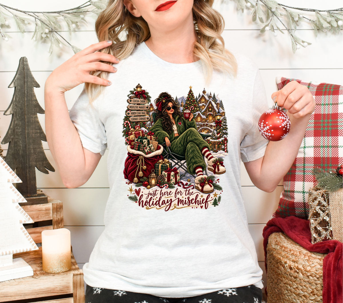 Just Here for the Holiday Mischief - DTF TRANSFER